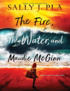 The Fire, The Water, and Maudie McGinn